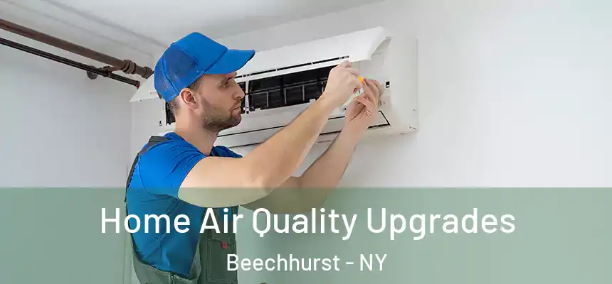  Home Air Quality Upgrades Beechhurst - NY