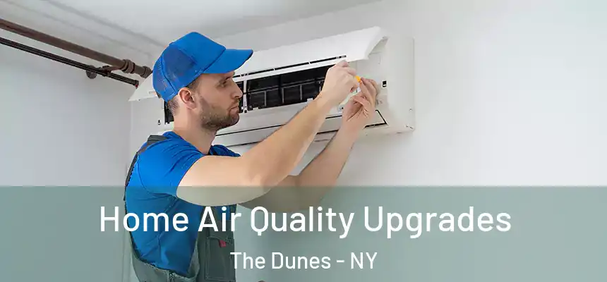 Home Air Quality Upgrades The Dunes - NY