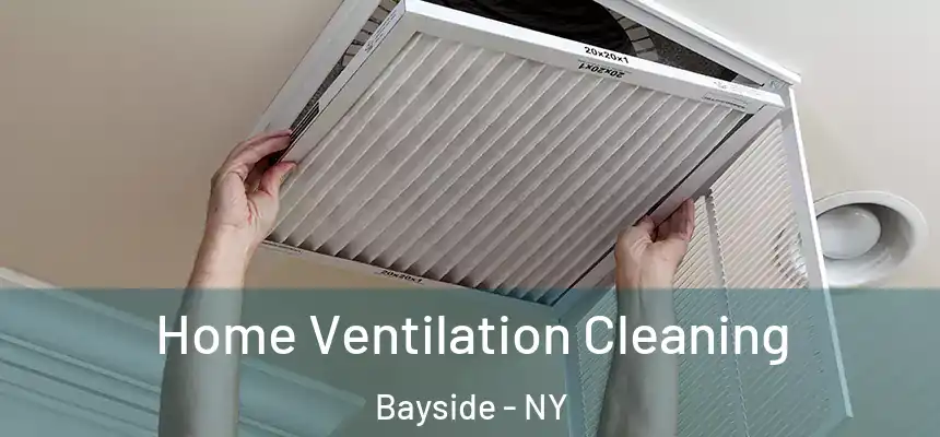  Home Ventilation Cleaning Bayside - NY