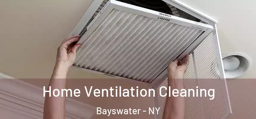  Home Ventilation Cleaning Bayswater - NY