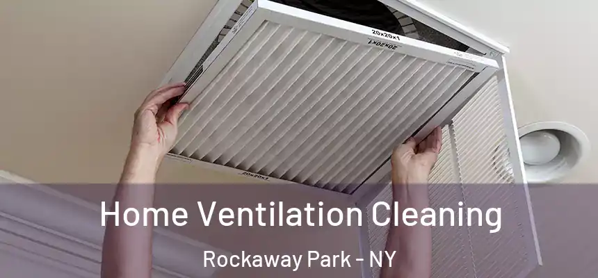  Home Ventilation Cleaning Rockaway Park - NY