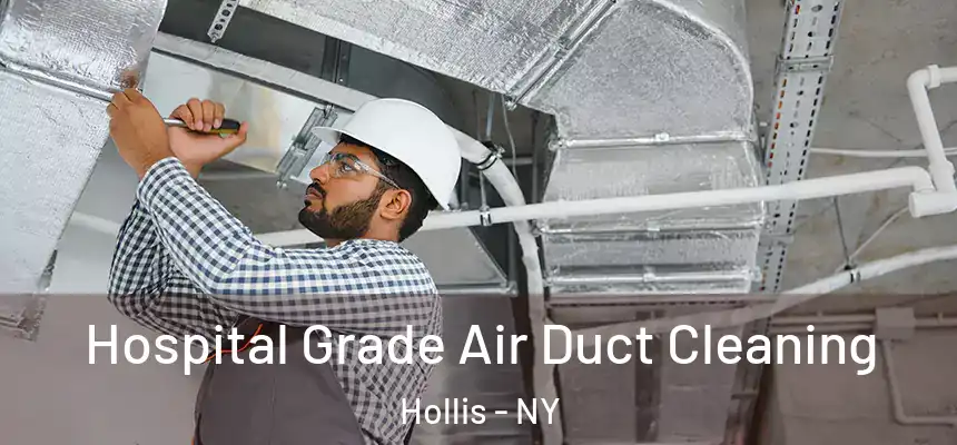  Hospital Grade Air Duct Cleaning Hollis - NY