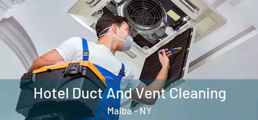  Hotel Duct And Vent Cleaning Malba - NY