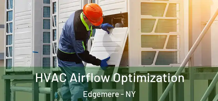  HVAC Airflow Optimization Edgemere - NY