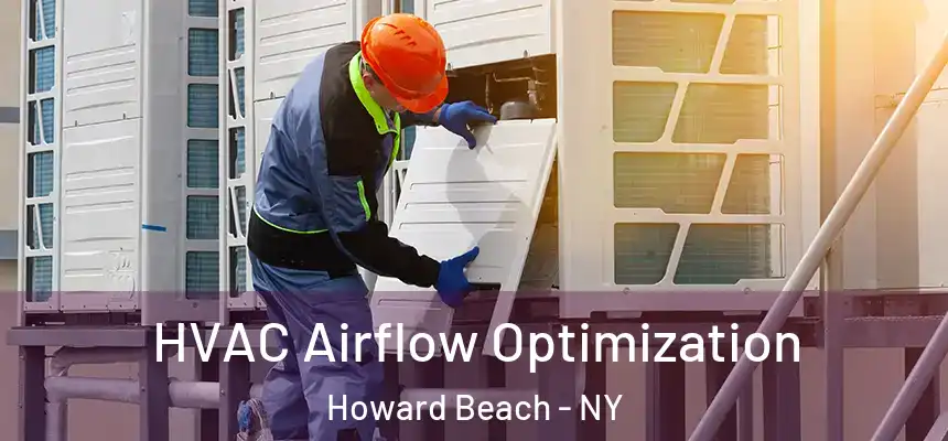  HVAC Airflow Optimization Howard Beach - NY