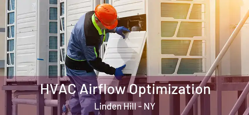  HVAC Airflow Optimization Linden Hill - NY