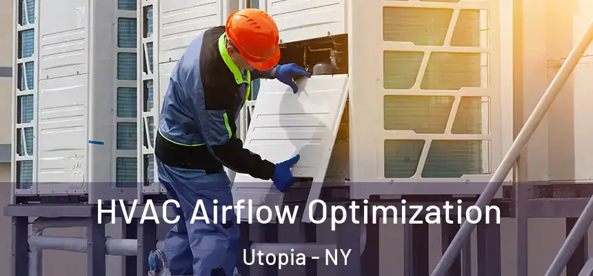  HVAC Airflow Optimization Utopia - NY