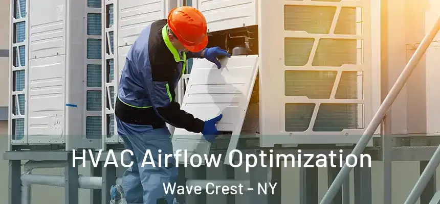  HVAC Airflow Optimization Wave Crest - NY