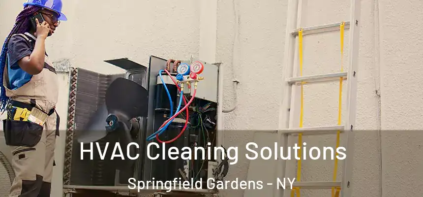  HVAC Cleaning Solutions Springfield Gardens - NY