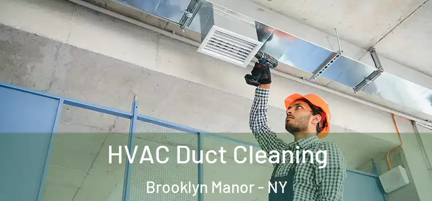  HVAC Duct Cleaning Brooklyn Manor - NY