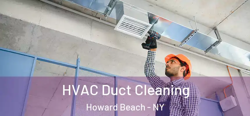  HVAC Duct Cleaning Howard Beach - NY