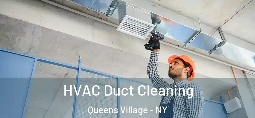  HVAC Duct Cleaning Queens Village - NY