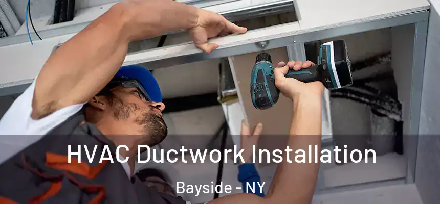  HVAC Ductwork Installation Bayside - NY