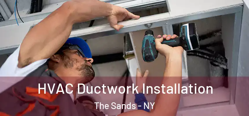  HVAC Ductwork Installation The Sands - NY