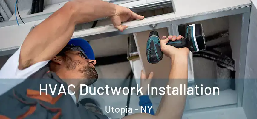  HVAC Ductwork Installation Utopia - NY