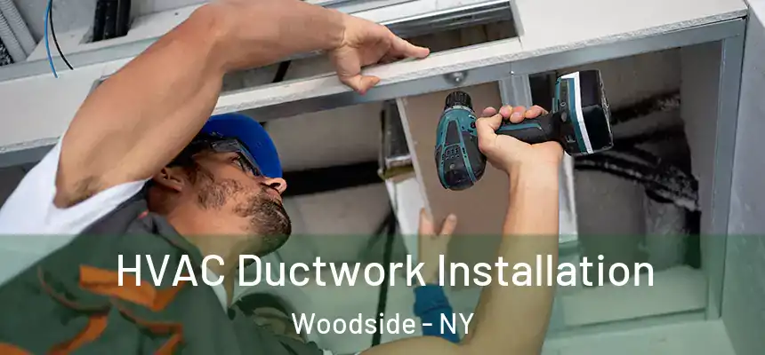  HVAC Ductwork Installation Woodside - NY