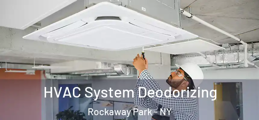  HVAC System Deodorizing Rockaway Park - NY