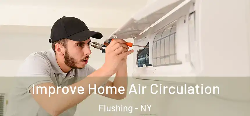  Improve Home Air Circulation Flushing - NY