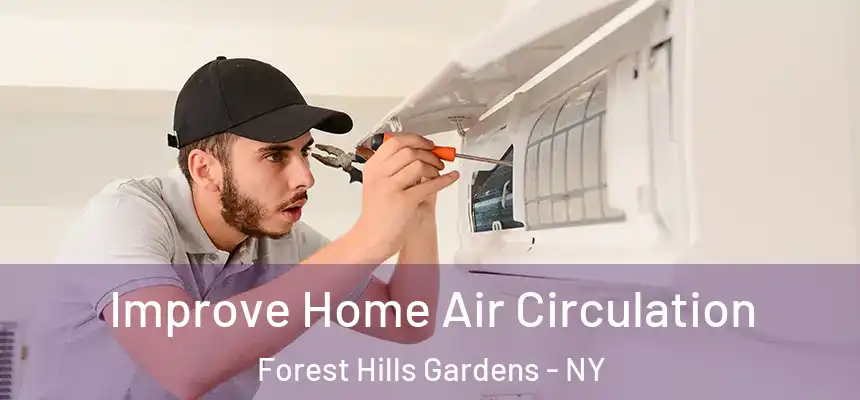  Improve Home Air Circulation Forest Hills Gardens - NY