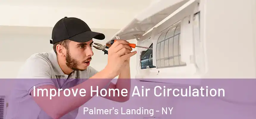  Improve Home Air Circulation Palmer's Landing - NY