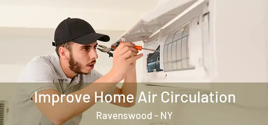 Improve Home Air Circulation Ravenswood - NY