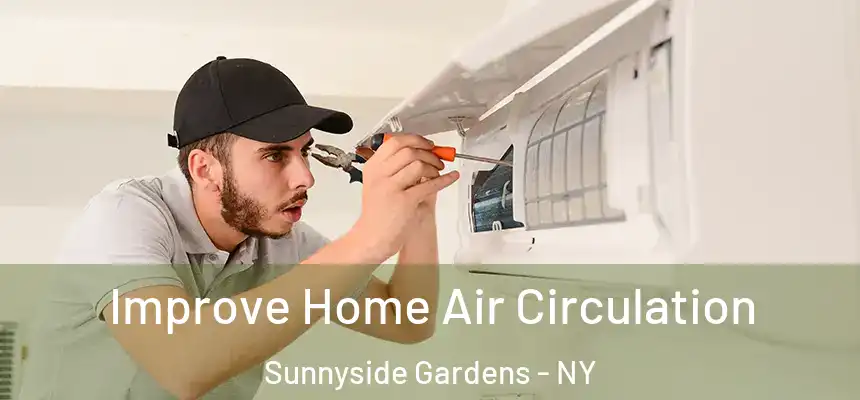  Improve Home Air Circulation Sunnyside Gardens - NY
