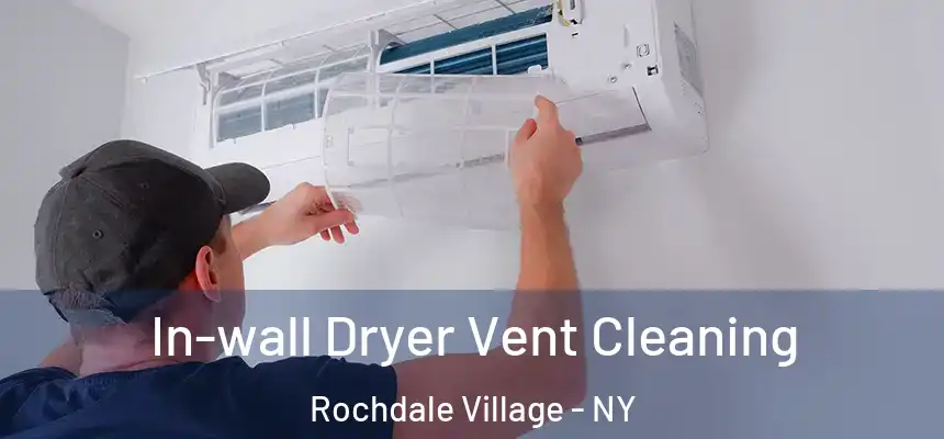  In-wall Dryer Vent Cleaning Rochdale Village - NY
