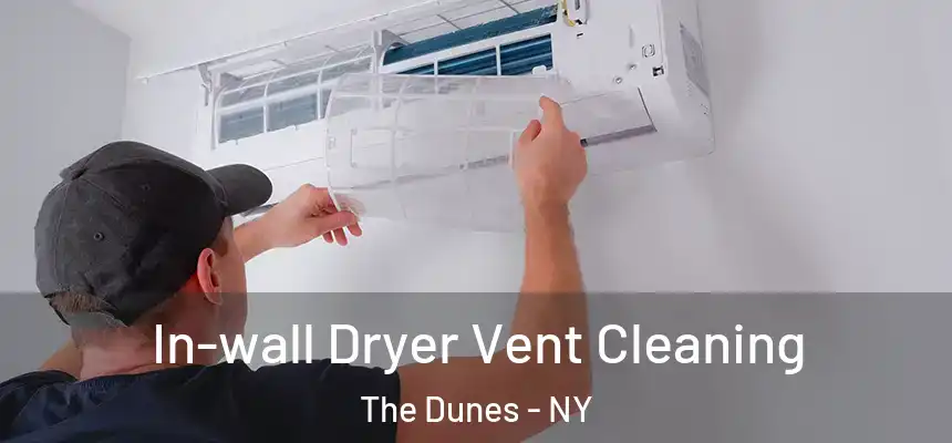  In-wall Dryer Vent Cleaning The Dunes - NY