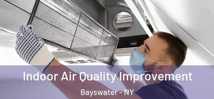  Indoor Air Quality Improvement Bayswater - NY