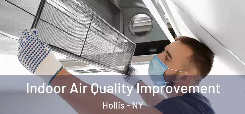 Indoor Air Quality Improvement Hollis - NY