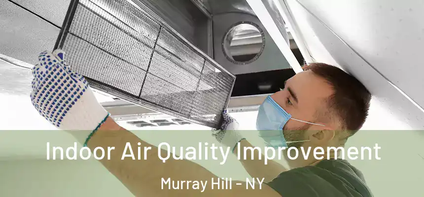  Indoor Air Quality Improvement Murray Hill - NY