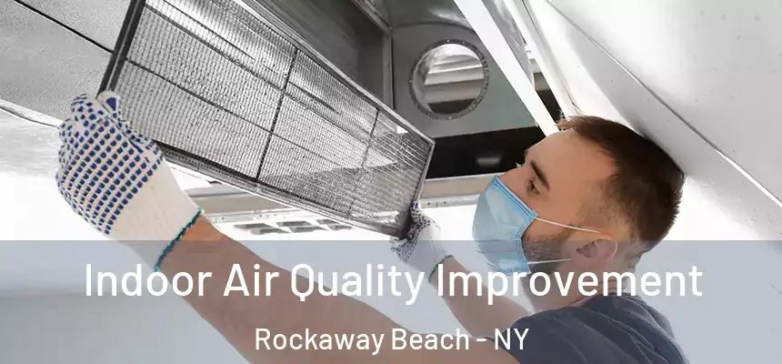  Indoor Air Quality Improvement Rockaway Beach - NY