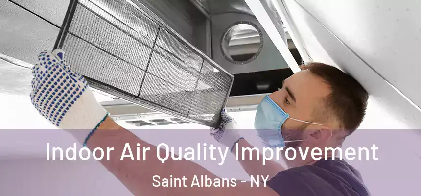 Indoor Air Quality Improvement Saint Albans - NY