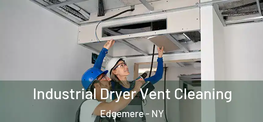  Industrial Dryer Vent Cleaning Edgemere - NY