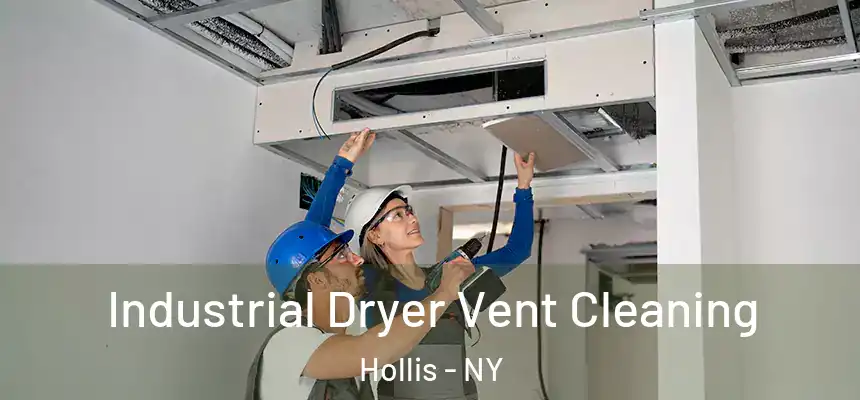 Industrial Dryer Vent Cleaning Hollis - NY