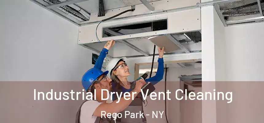  Industrial Dryer Vent Cleaning Rego Park - NY
