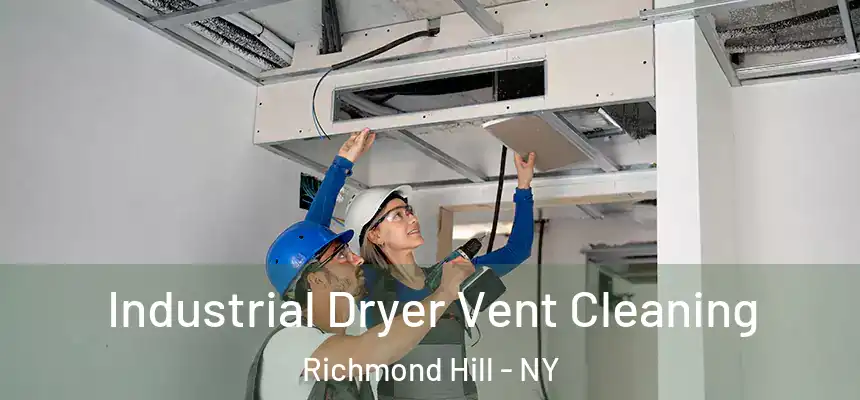  Industrial Dryer Vent Cleaning Richmond Hill - NY