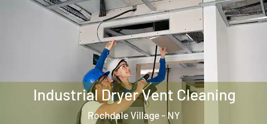Industrial Dryer Vent Cleaning Rochdale Village - NY
