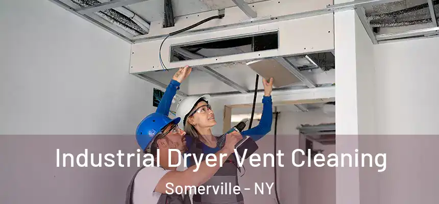 Industrial Dryer Vent Cleaning Somerville - NY