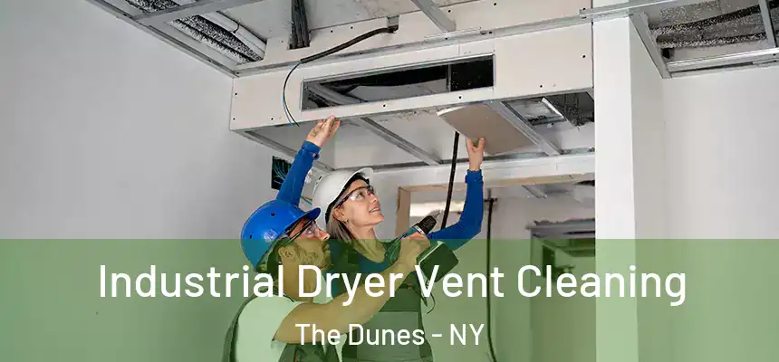 Industrial Dryer Vent Cleaning The Dunes - NY