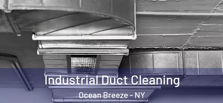  Industrial Duct Cleaning Ocean Breeze - NY