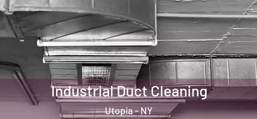  Industrial Duct Cleaning Utopia - NY