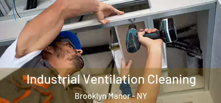  Industrial Ventilation Cleaning Brooklyn Manor - NY