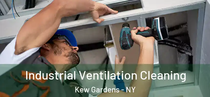  Industrial Ventilation Cleaning Kew Gardens - NY