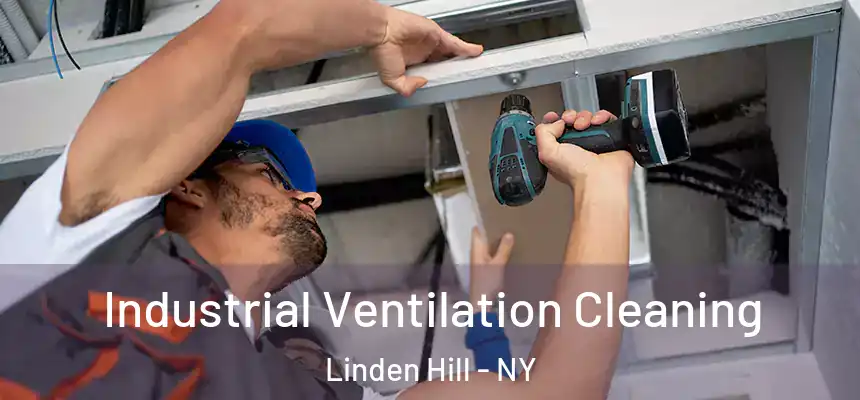  Industrial Ventilation Cleaning Linden Hill - NY