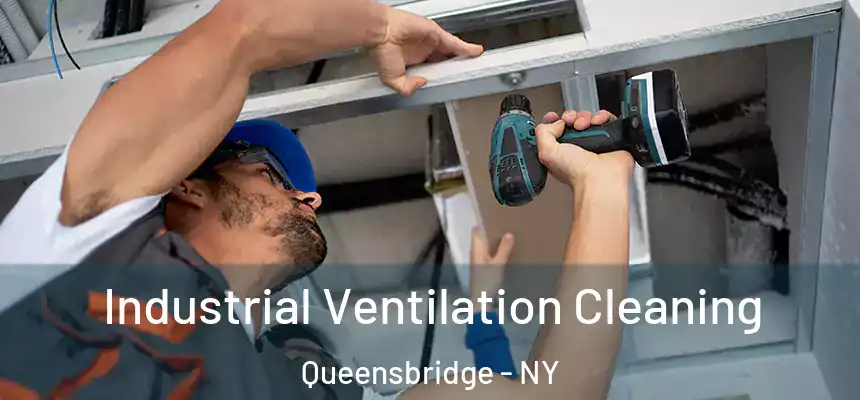  Industrial Ventilation Cleaning Queensbridge - NY