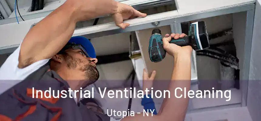  Industrial Ventilation Cleaning Utopia - NY