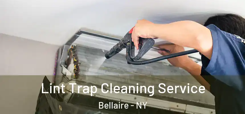 Lint Trap Cleaning Service Bellaire - NY
