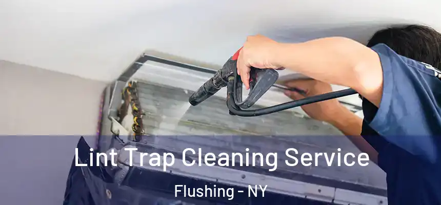  Lint Trap Cleaning Service Flushing - NY