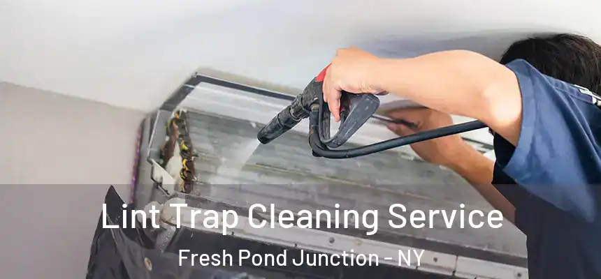Lint Trap Cleaning Service Fresh Pond Junction - NY